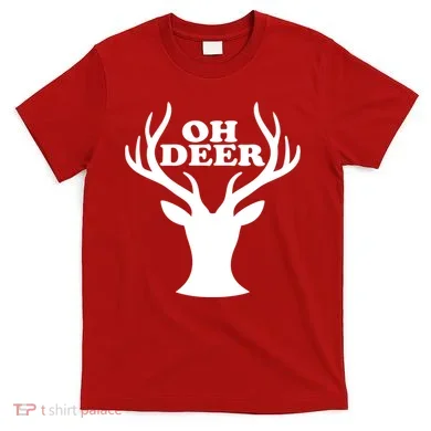 Oh Deer Funny Christmas T-Shirt