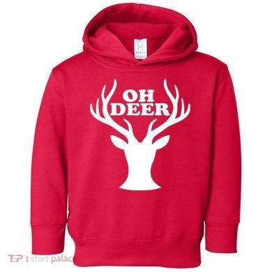 Oh Deer Funny Christmas Toddler Hoodie
