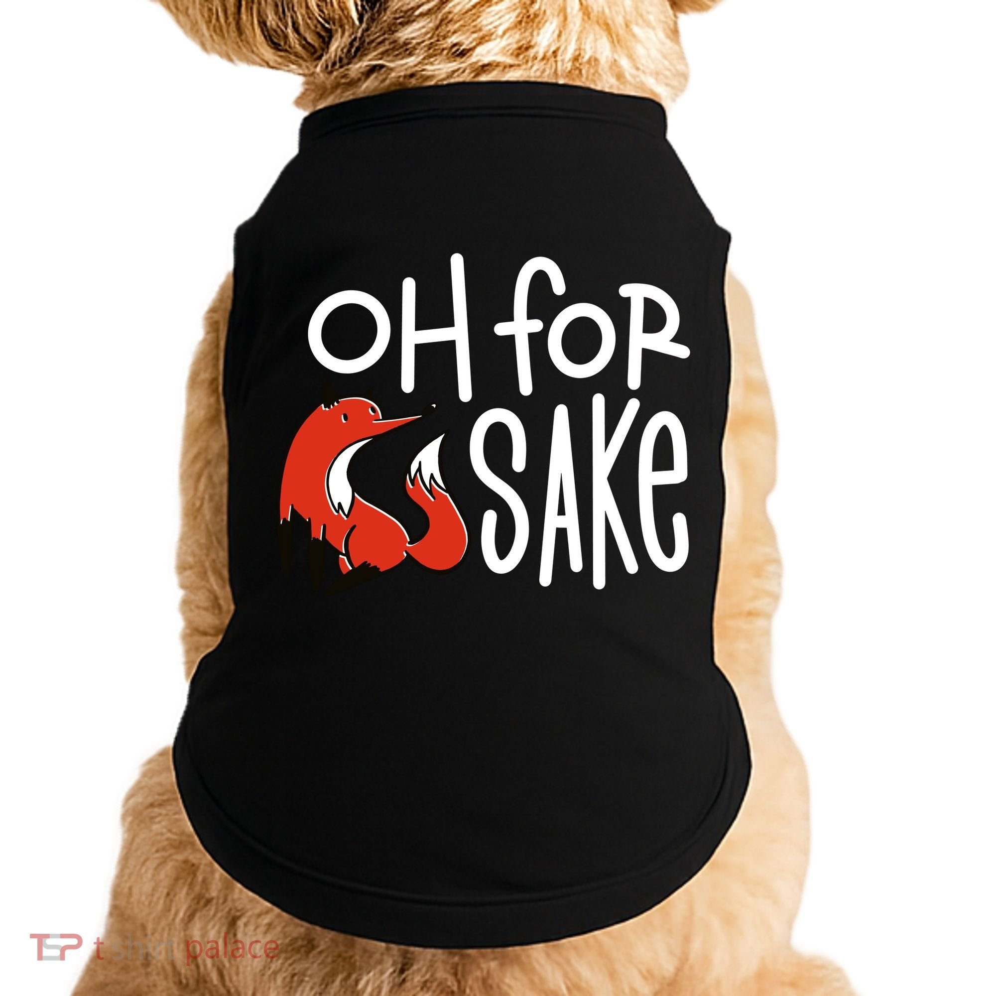 Oh For Fox Sake Doggie Tank