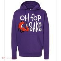 Oh For Fox Sake Hoodie thumb 0