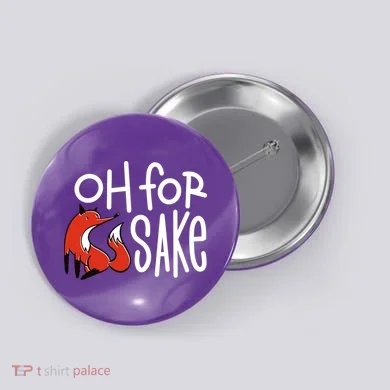 Oh For Fox Sake Button