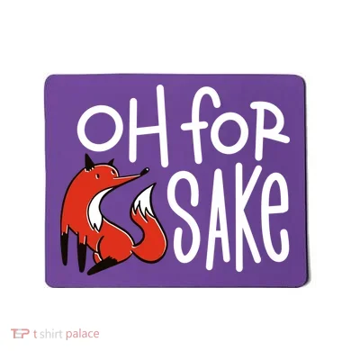 Oh For Fox Sake Mousepad