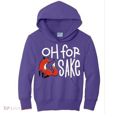 Oh For Fox Sake Kids Hoodie