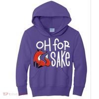 Oh For Fox Sake Kids Hoodie thumb 0