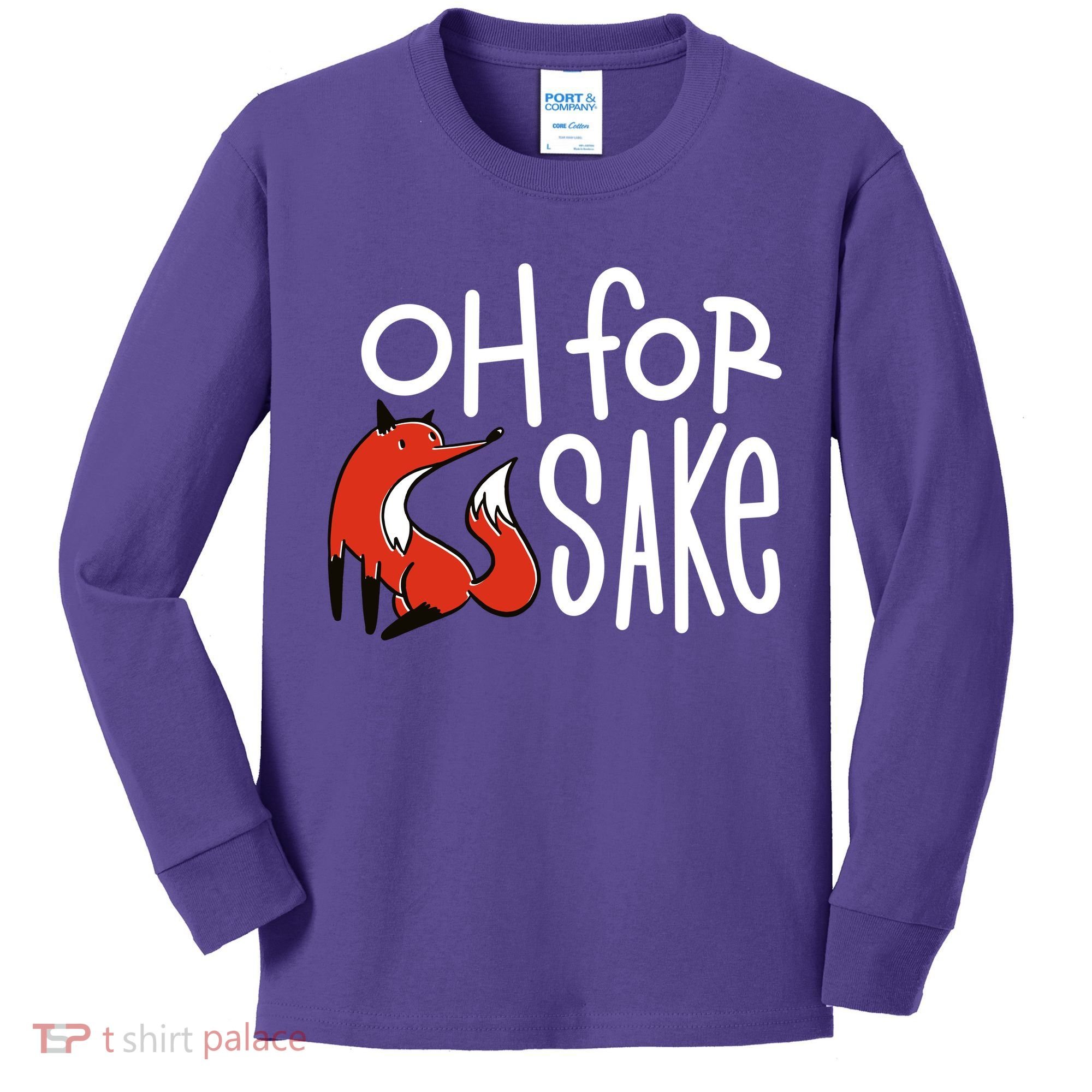 Oh For Fox Sake Kids Long Sleeve Shirt