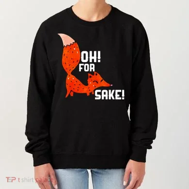 Oh For Fox Shake! Women's Sweatshirt