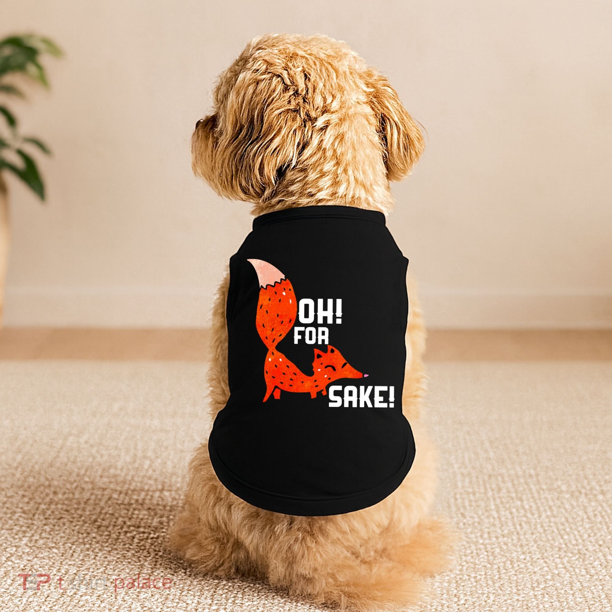 Oh For Fox Shake! Doggie Tank