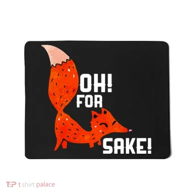 Oh For Fox Shake! Mousepad