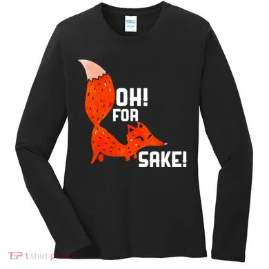 Oh For Fox Shake! Women's Long Sleeve Shirt