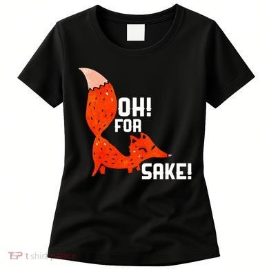Oh For Fox Shake! Women's T-Shirt