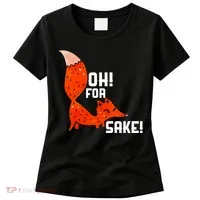 Oh For Fox Shake! Women's T-Shirt thumb 0