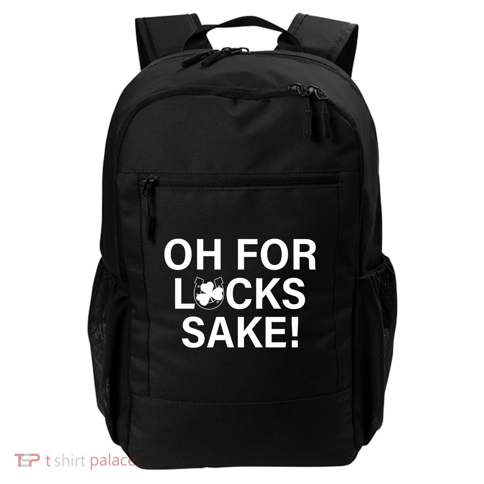 Oh For Lucks Sake Backpack