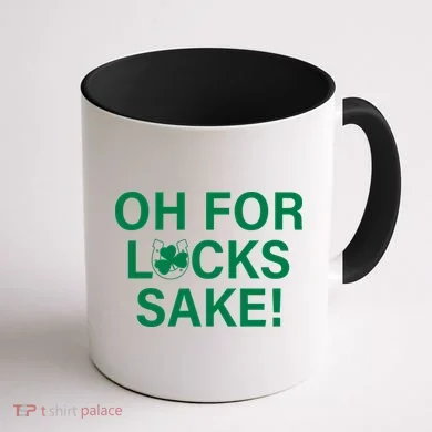 Oh For Lucks Sake Coffee Mug back