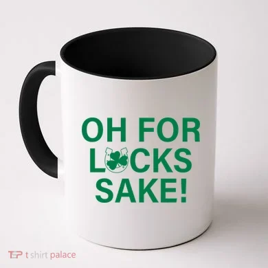 Oh For Lucks Sake Coffee Mug