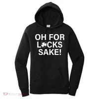 Oh For Lucks Sake Women's Hoodie thumb 0