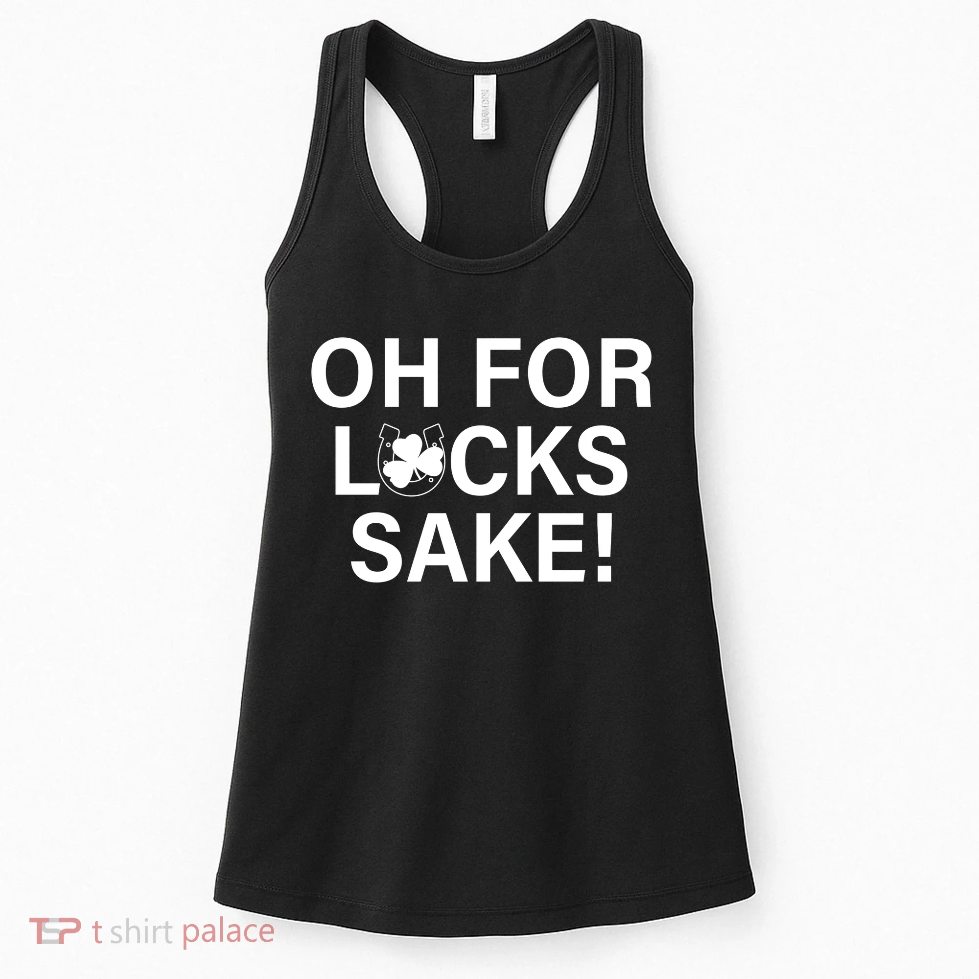 Oh For Lucks Sake Women's Tank Top