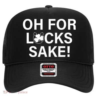 Oh For Lucks Sake Hat