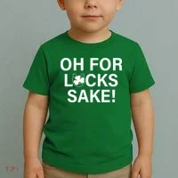 Oh For Lucks Sake Toddler T-Shirt thumb 2