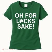 Oh For Lucks Sake Women's T-Shirt thumb 0