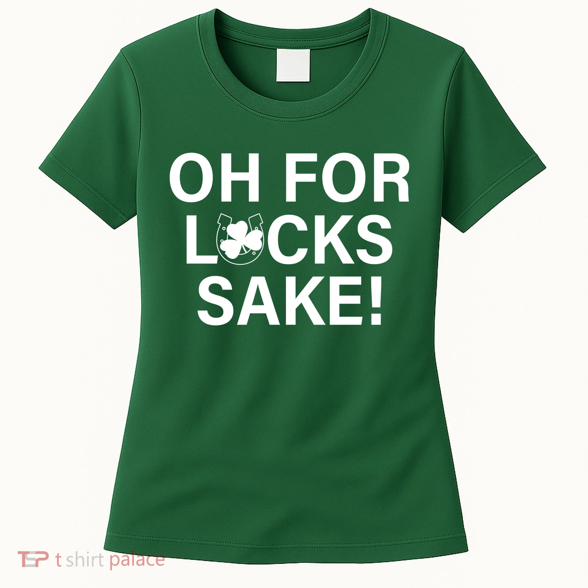 Oh For Lucks Sake Women's T-Shirt