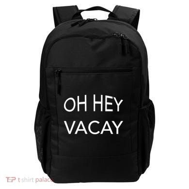 Oh Hey Vacay Backpack
