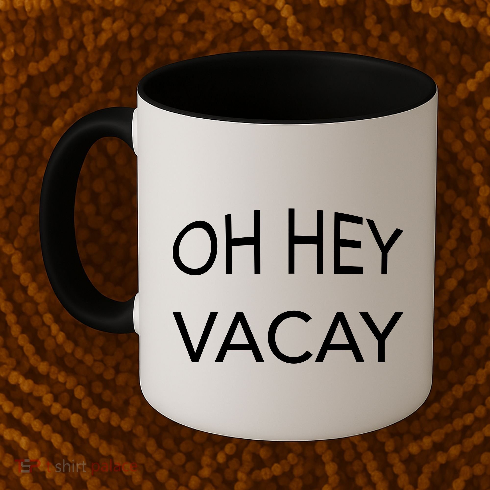 Oh Hey Vacay Coffee Mug