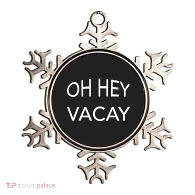 Oh Hey Vacay Ornament
