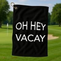 Oh Hey Vacay Golf Towel thumb 1