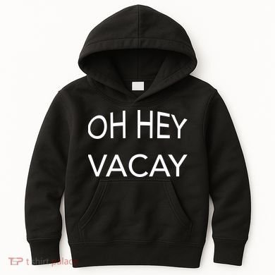 Oh Hey Vacay Kids Hoodie