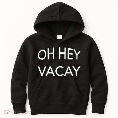 Oh Hey Vacay Kids Hoodie