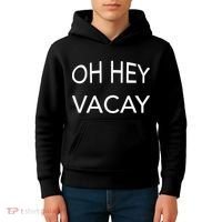Oh Hey Vacay Kids Hoodie thumb 4