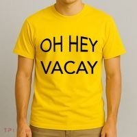 Oh Hey Vacay T-Shirt thumb 3
