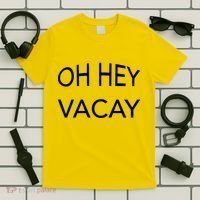 Oh Hey Vacay T-Shirt thumb 5