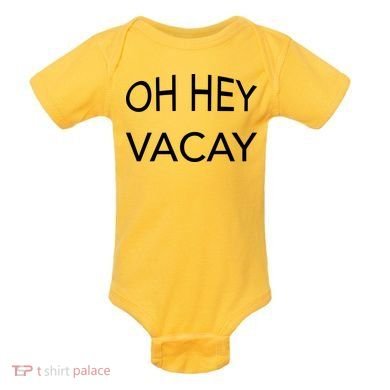 Oh Hey Vacay Baby Bodysuit