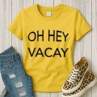 Oh Hey Vacay Women's T-Shirt thumb 3