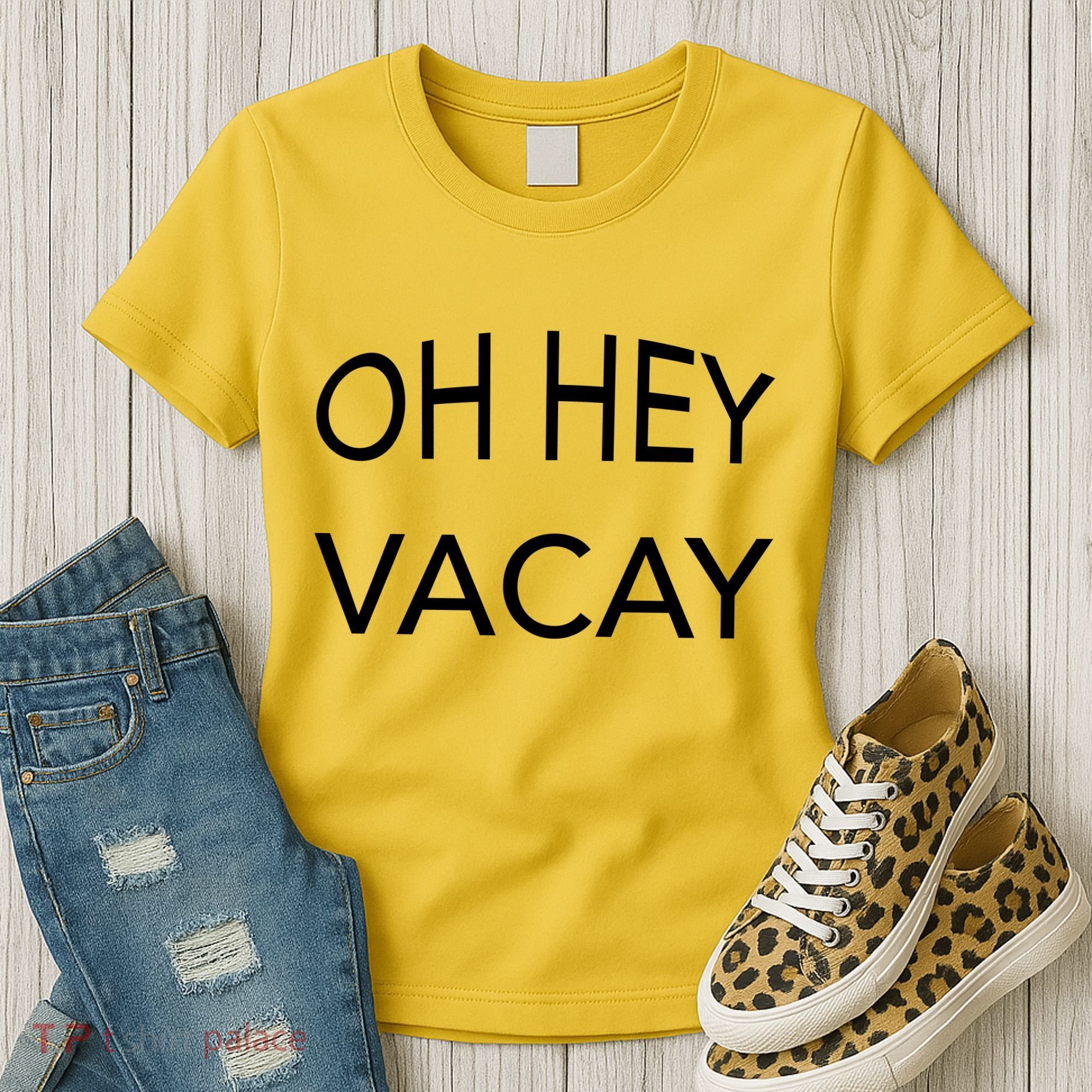 Oh Hey Vacay Women's T-Shirt