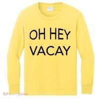 Oh Hey Vacay Kids Long Sleeve Shirt thumb 0