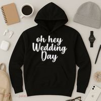 Oh Hey Wedding Day Hoodie thumb 3