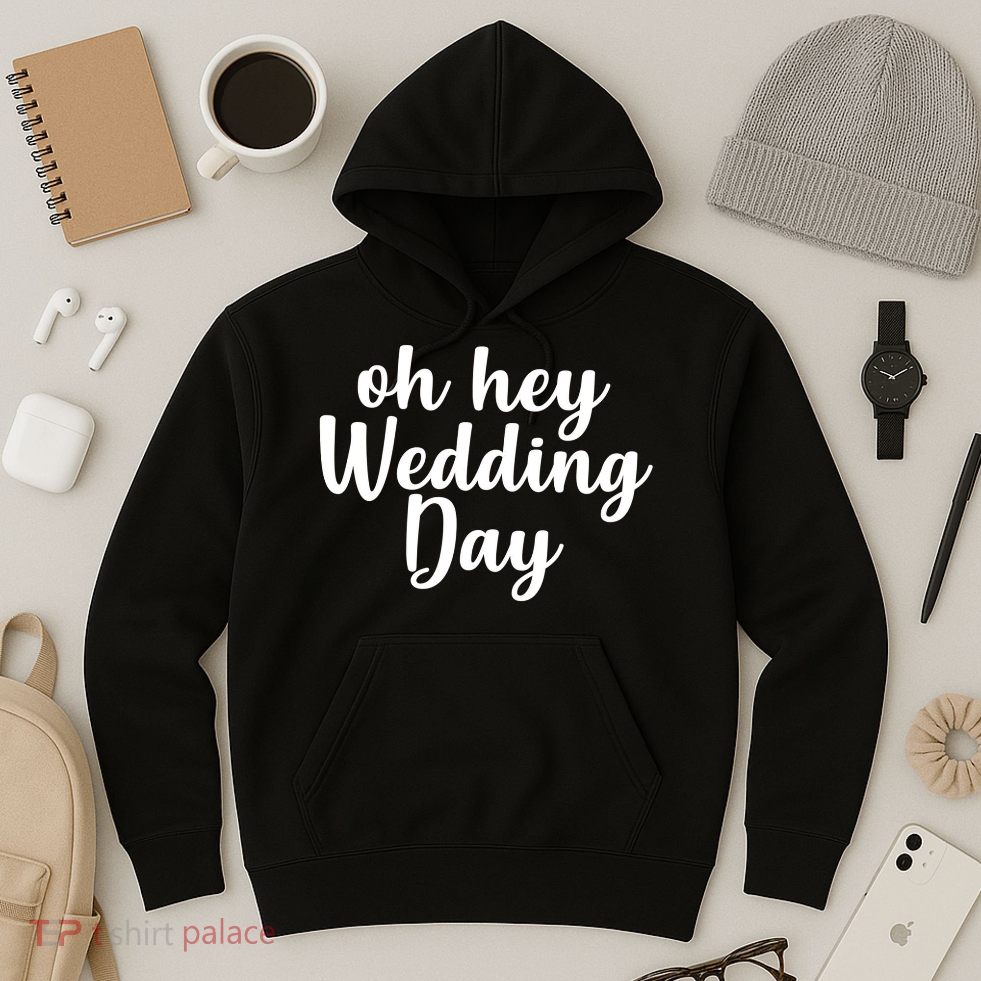 Oh Hey Wedding Day Hoodie