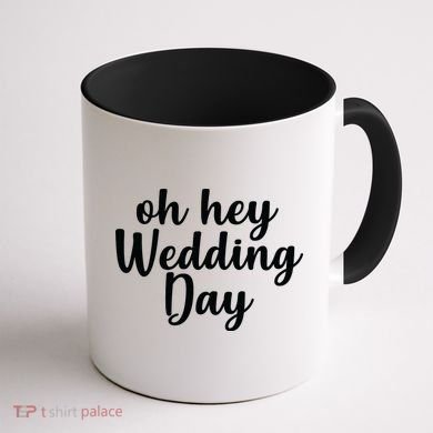 Oh Hey Wedding Day Coffee Mug back