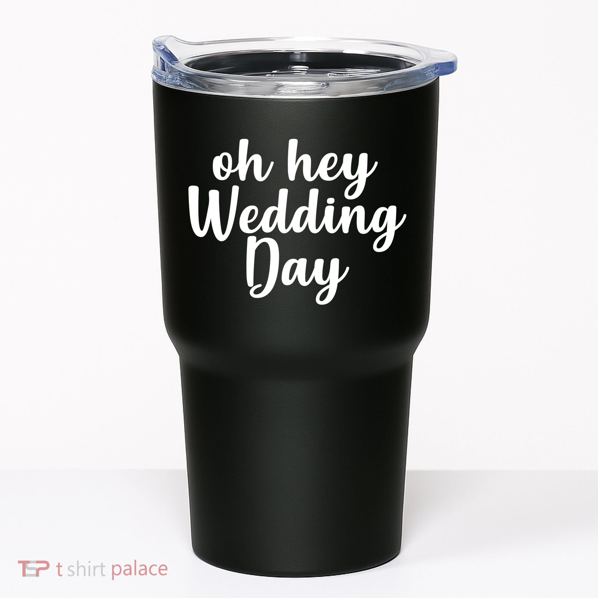 Oh Hey Wedding Day Tumbler