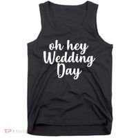 Oh Hey Wedding Day Tank Top thumb 0