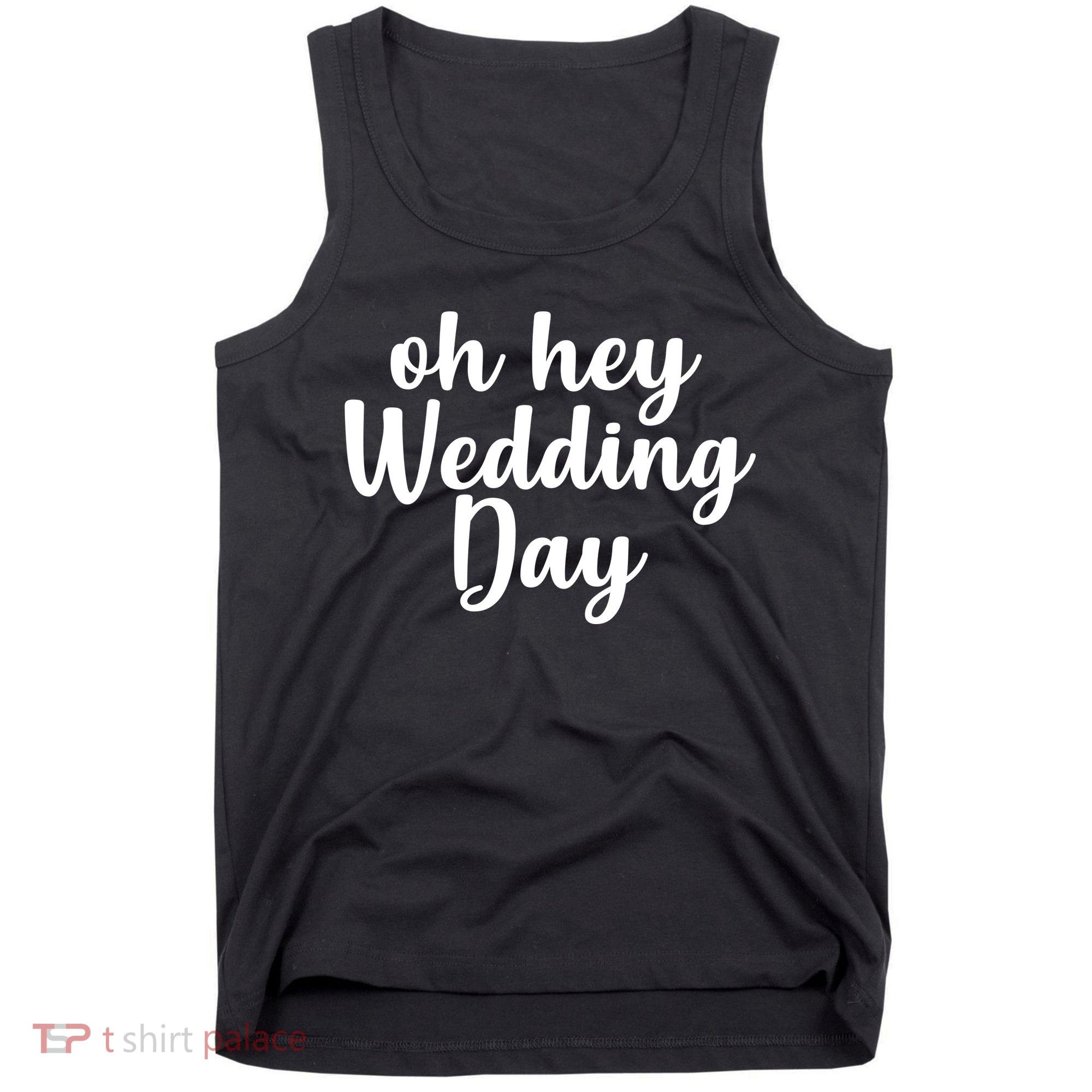 Oh Hey Wedding Day Tank Top