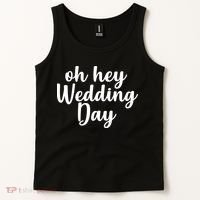 Oh Hey Wedding Day Tank Top thumb 2