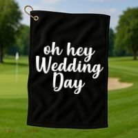 Oh Hey Wedding Day Golf Towel thumb 1
