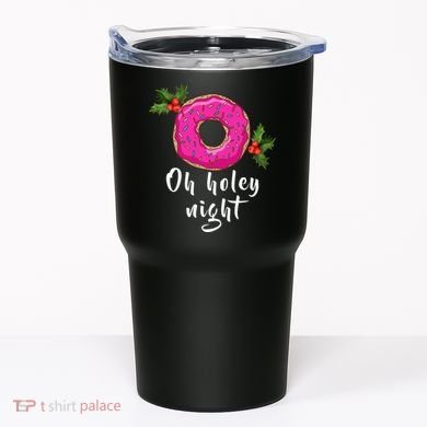 Oh Holey Night Donut Tumbler