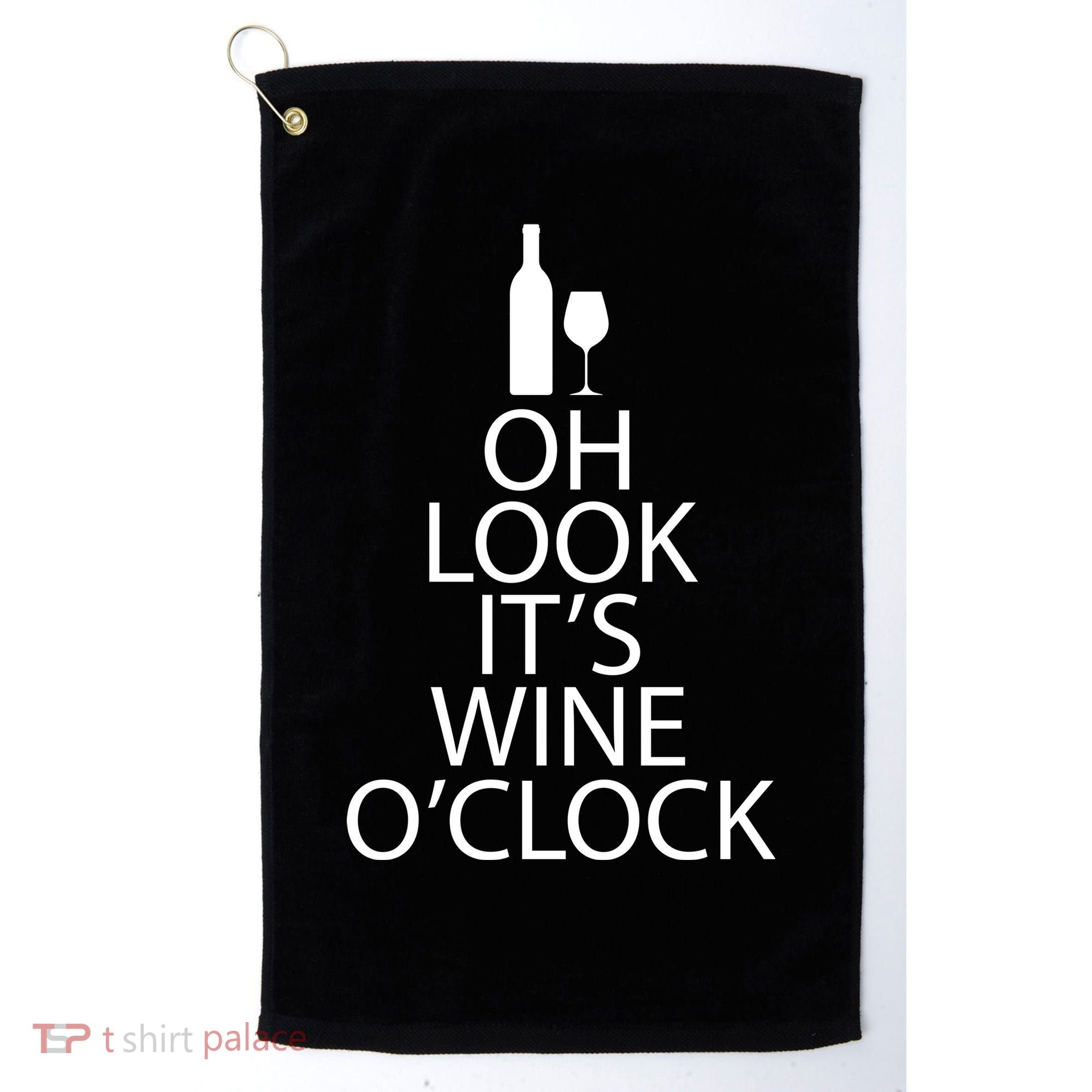 Oh Look it's Wine O'Clock Golf Towel