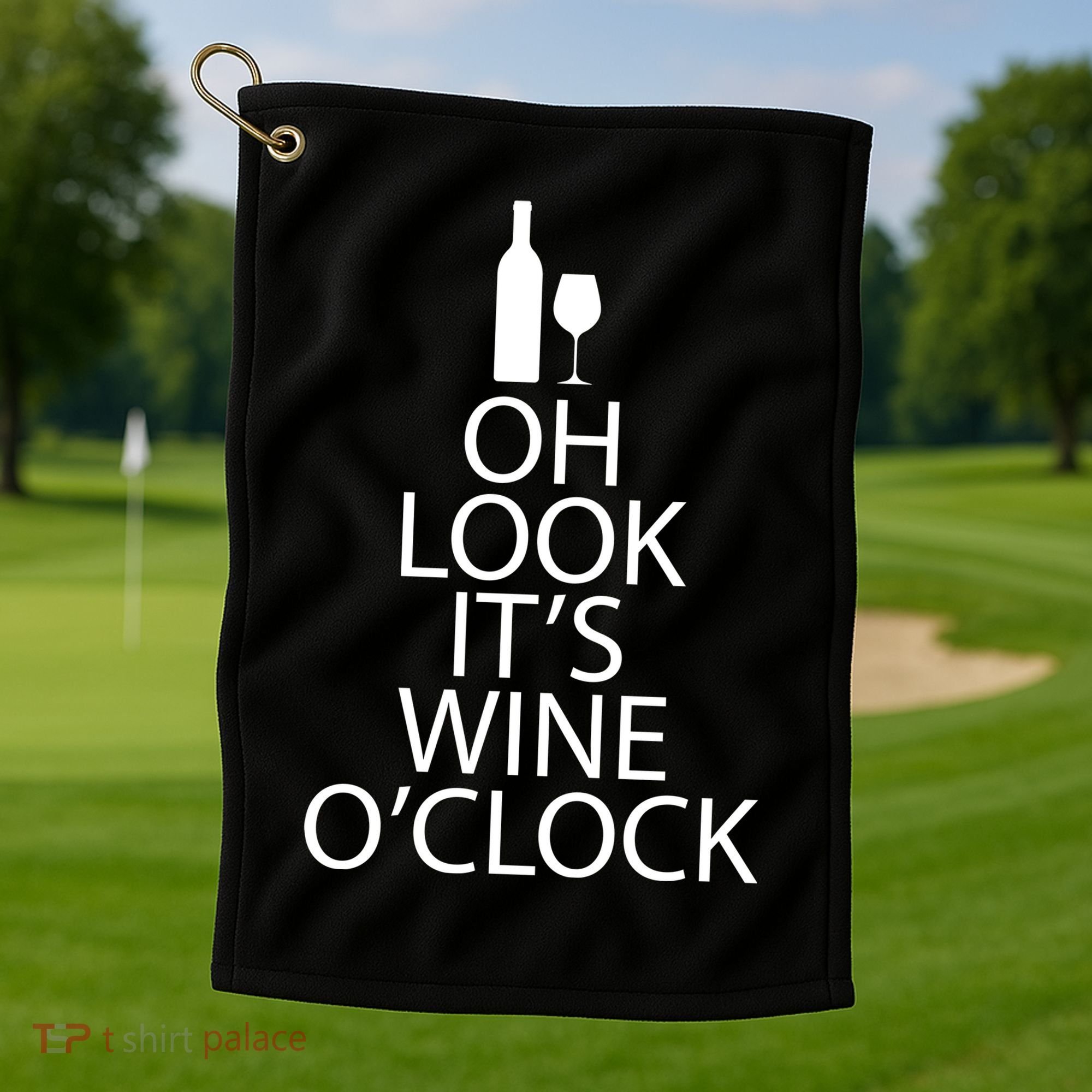 Oh Look it's Wine O'Clock Golf Towel