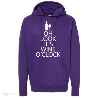 Oh Look it's Wine O'Clock Hoodie