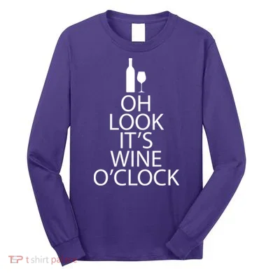 Oh Look it's Wine O'Clock Long Sleeve Shirt